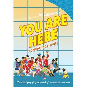 You Are Here: Connecting Flights -- Ellen Oh